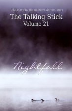The Talking Stick: Volume 21: Nightfall