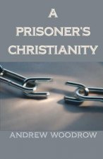A Prisoner's Christianity