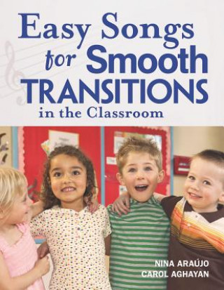 Easy Songs for Smooth Transitions in the Classroom [With CD]