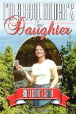 I'm a Coal Miner's Daughter...But I Cain't Sang