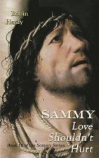 Sammy: Love Shouldn't Hurt: Book 10 of the Sammy Series