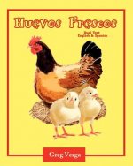 Huevos Frescos (Dual Text: Spanish and English): Dual Text: Spanish and English