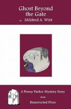 Ghost Beyond the Gate: A Penny Parker Mystery Story