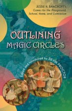 Outlining Magic Circles: Jessie H. Bancroft's Games for the Playground Home, School, and Gymnasium