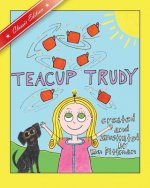 Teacup Trudy: A Children's Book, Classic Edition