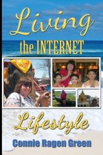 Living The Internet Lifestyle: Quit Your Job, Become an Entrepreneur, and Live Your Ideal Life