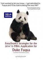 EssaySnark's Strategies for the 2014-'15 MBA Application for Duke Fuqua: A SnarkStrategies Guide
