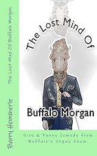 The Lost Mind of Buffalo Morgan: Sick & Funny Comedy from Buffalo's Vegas Show