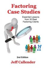 Factoring Case Studies: Essential Lessons from 30 Real Factoring Clients