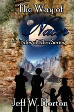 The Way of Nacor: Tales of Eden Series
