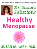 Dr. Susan's Solutions: Healthy Menopause