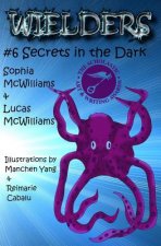 Wielders Book 6 - Secrets in the Dark: Secrets in the Dark