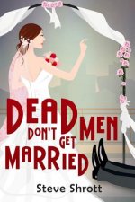 Dead Men Don't Get Married