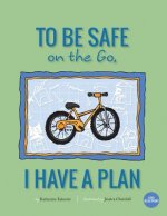 To Be Safe On The Go, I Have A Plan