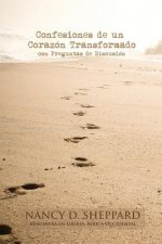 Confesiones de un Corazón Transformado - con Preguntas de Discusión