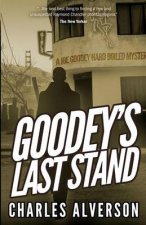 Goodey's Last Stand: A Hard Boiled Mystery
