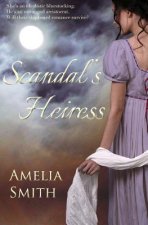 Scandal's Heiress: a Regency romance