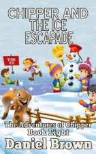 Chipper And The Ice Escapade