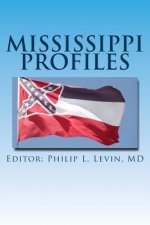 Mississippi Profiles: Stories of Memorable Men and Women of the Magnolia State