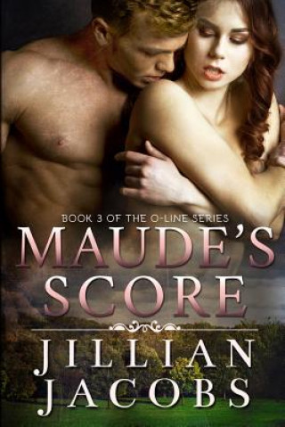 Maude's Score: Book #3 The O-Line Series