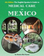 The English Speaker's Guide to Medical Care in Mexico