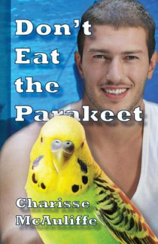 Don't Eat the Parakeet