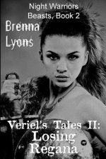 Veriel's Tales II: Losing Regana