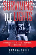 Surviving the Lights: A Professional Athlete's Playbook to Avoiding the Curse