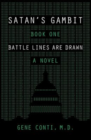 Satan's Gambit: Book One Battle Lines Are Drawn A Novel