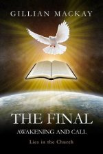 The Final Awakening and Call: Lies in the Church