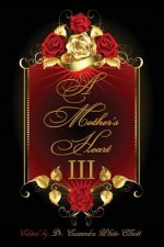 A Mother's Heart III