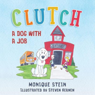 Clutch: A Dog With a Job