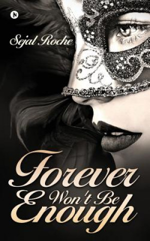 Forever Won't Be Enough