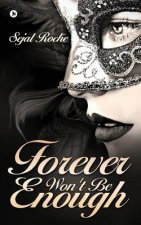 Forever Won't Be Enough