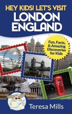 Hey Kids! Let's Visit London England