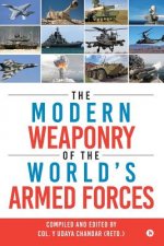 The Modern Weaponry of the World's Armed Forces