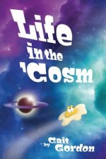 Life in the 'Cosm
