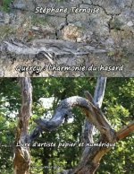 Quercy: l'harmonie du hasard: Livre d'artiste papier et numérique