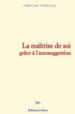 La maîtrise de soi grâce ? l'autosuggestion