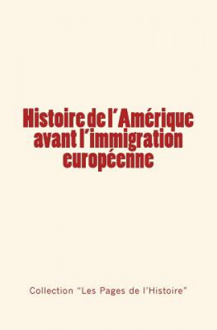Histoire de l'Amerique avant l'immigration europeenne