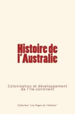 Histoire de l'Australie: Colonisation et développement de l'île-continent