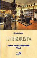 L'Erborista - Erbe e Piante Medicinali - Vol. I