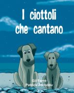 I CIOTTOLI che CANTANO