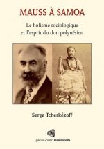 Mauss ? Samoa: Le holisme sociologique et l'esprit du don polynésien
