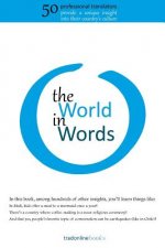 The World in Words: Fifty Professional Translators Provide a Unique Insight into Their Country's Culture