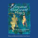 Amazon Rainforest Magic: The Adventures of Namowë, a Yanomami Boy
