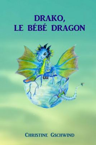 Drako, le bebe dragon