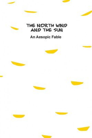 The North Wind and The Sun: An Aesopic Fable