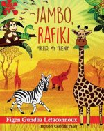 Jambo Rafiki: Hello, My Friend
