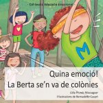 Quina emoció! La Berta se'n va de col?nies